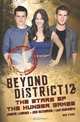 Beyond District 12: The Stars of The Hunger Games (Hunger Games Film Tie in), Mick O