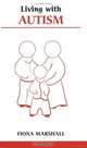Living With Autism (Overcoming Common Problems), Fiona Marshall 