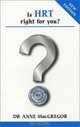 Is HRT Right for You?, Anne MacGregor 