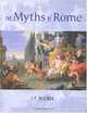 The Myths of Rome, T. P. Wiseman 