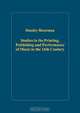 Studies in the Printing, Publishing And Performance of Music in the 16th Century (Variorum Collected Studies Series), Stanley Boorman 
