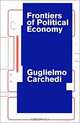 Frontiers of Political Economy, Guglielmo Carchedi 