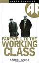 Farewell to the Working Class, Andre Gorz 