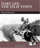 Fort Lee: The Film Town, Richard Koszarski 