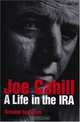 Joe Cahill : A Life in the IRA, Brendan Anderson 