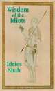 Wisdom of the Idiots, Idries Shah 