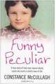 Funny Peculiar: A True Story of How Even Sexual Abuse Could Not Crush a Child