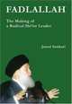 Fadlallah : The Making of a Radical Shi