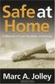 Safe at Home: A Memoir of God, Baseball, And Family (Sports and Religion), Marc A. Jolley 