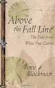 Above the Fall Line: The Trail from White Pine Cabin, Amy Blackmarr 