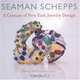 Seaman Schepps: A Century of New York Jewelry Design, Amanda Vaill, Janet Zapata 