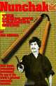 Nunchaku: The Complete Training Guide, Jiro Shiroma 