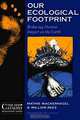 Our Ecological Footprint: Reducing Human Impact on the Earth (New Catalyst Bioregional Series), Williams E. Rees, Mathis Wackernagel, Phil Testemale 