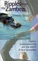 Ripples from the Zambezi: Passion, Entrepreneurship, and the Rebirth of Local Economies, Ernesto Sirolli 