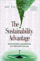 The Sustainability Advantage: Seven Business Case Benefits of a Triple Bottom Line, Bob Willard 