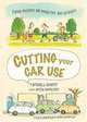 Cutting Your Car Use: Save Money, Be Healthy, Be Green!, Randall Ghent, Anna Semlyen 