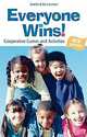Everyone Wins!: Cooperative Games and Activities, Josette Luvmour, Sambhava Luvmour 