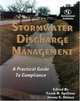 Stormwater Discharge Management: A Practical Guide to Compliance : A Practical Guide to Compliance, Frank R. Spellman 
