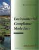 Environmental Compliance Made Easy: A Checklist Approach for Industry : A Checklist Approach for Industry, Sr., Andre R. Cooper 