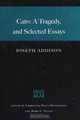 Cato: A Tragedy and Selected Essays, Joseph Addison 
