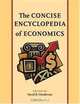 CONCISE ENCYCLOPEDIA OF ECONOMICS, THE, David Henderson 