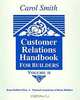 Customer Relations Handbook for Builders: Volumes I & II, Carol Smith 