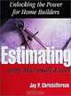 Estimating With Microsoft Excel: Unlocking the Power for Home Builders, Jay Christofferson 