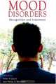 Mood Disorders : Recognition and Treatment, Edited by Peter R Joyce & Philip B Mitchell 