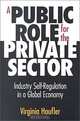 A Public Role for the Private Sector : Industry Self-Regulation in a Global Economy, Virginia Haufler 