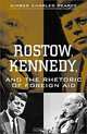 Rostow, Kennedy, and the Rhetoric of Foreign Aid, Kimber Charles Pearce, Charles Pearce 
