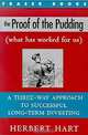 The Proof of the Pudding: (What Has Worked for Us) a Three-Way Approach to Successful Long-Term Investing (Contrary Opinion Library), Herbert Hart 