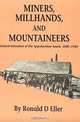 Miners, Millhands, and Mountaineers: Industrialization of the Appalachian South, 1880-1930 (Twentieth-Century America Series), Ronald D. Eller 
