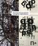 Leon Ferrari & Mira Schendel: Tangled Alphabets, Andrea Giunta, Luis Perez-Oramas, Leon Ferrari, Mira Schendel 