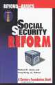 Beyond the Basics: Social Security Reform, Richard C. Leone, Greg Anrig Jr., Greg Anrig 