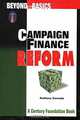 Campaign Finance Reform: Beyond the Basics (Beyond the Basics Series), Anthony Corrado 