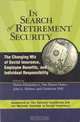 In Search Of Retirement Security: The Changing Mix Of Social Insurance, Employee Benefits, And Individual Responsibility (Conference of the National Academy of Social Insurance), 