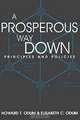 Prosperous Way Down, the: Principles and Policies, Howard T. Odum, Elisabeth C. Odum 