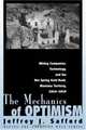 The Mechanics Of Optimism: Mining Companies, Technology, And The Hot Spring Gold Rush, Montana Territory, 1864-1868 (Mining the American West Series), Jeffrey J. Safford 
