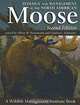 Ecology and Management of the North American Moose, Albert W. Franzmann, Charles C. Schwartz 