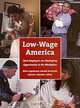 Low-Wage America: How Employers Are Reshaping Opportunity in the Workplace, Eileen Appelbaum, Annette Bernhardt, Richard J. Murnane 