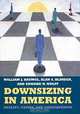Downsizing in America: Reality, Causes, and Consequences, William J. Baumol, Alan S. Blinder, Edward N. Wolff 