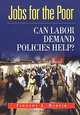 Jobs for the Poor: Can Labor Demand Policies Help?, Timothy J. Bartik 