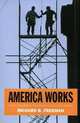 America Works: Critical Thoughts on the Exceptional U.S. Labor Market, Richard B. Freeman 