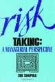 Risk Taking: A Managerial Perspective, Zur Shapira 