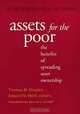 Assets for the Poor: The Benefits of Spreading Asset Ownership (Ford Foundation Series on Asset Building.), Thomas M. Shapiro, Edward N. Wolff 