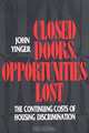 Closed Doors, Opportunities Lost: The Continuing Costs of Housing Discrimination, John Yinger 