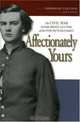 Affectionately Yours: The Civil War Home Front--Letters of the Ovid Butler Family, 