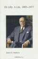 Eli Lilly: A Life, 1885-1977, James H. Madison 