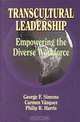 Transcultural Leadership : Empowering the Diverse Workforce (Managing Cultural Differences), George F. Simons, Carmen Vazquez, Phillip R. Harris 