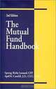 The Mutual Fund Handbook (Mutual Fund Handbook, 2nd Ed), Spring Bixby Leonard, April K. Caudill 